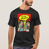 Hij eet gebrochts! pop art tshirt (Voorkant)