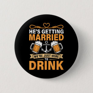 Hij gaat trouwen Funny Bruidsjonkers Bachelor Part Ronde Button 5,7 Cm