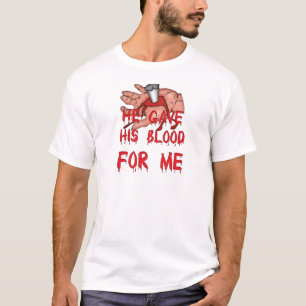 Hij gaf zijn bloed Christelijk T-shirt
