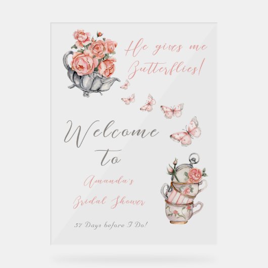 Hij geeft me Butterflies Tea Floral Shower Welkom Acryl Bord (Voorkant)