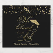 Hij geloofde dat hij het kon, dus deed hij Afstude Sparkling Wijnetiket (Enkel label)