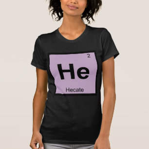 Hij - Hecate Grieks Scheikunde Periodiek Systeem S T-shirt