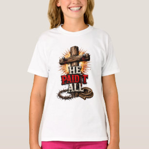 Hij heeft alles betaald t-shirt