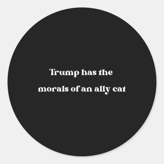 Hij heeft de moraal van een kat die grappig is ronde sticker (Voorkant)