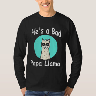 Hij heeft een Bad Papa Llama Family Verjaardag Alp T-shirt