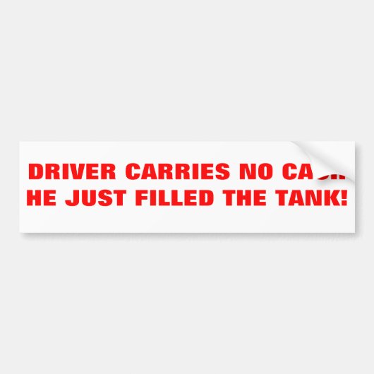 Hij heeft geen contant geld bij zich, heeft net ga bumpersticker (Voorkant)