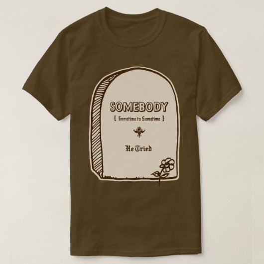 Hij heeft geprobeerd t-shirt (Design voorkant)