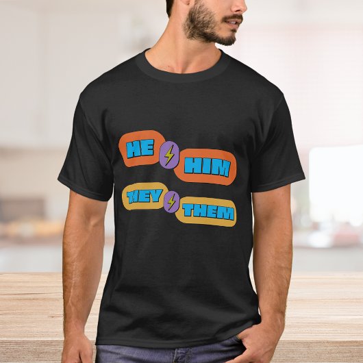 Hij heeft geslachtsvoornaamwoorden t-shirt