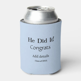 hij heeft het gedaan gefeliciteerd afstuderen voeg blikjeskoeler