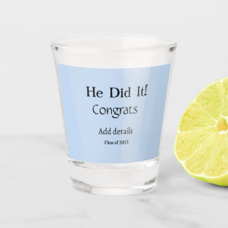 hij heeft het gedaan gefeliciteerd afstuderen voeg shot glas