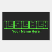 Hij heeft ze vet groen en zwart rechthoekige sticker (Voorkant)