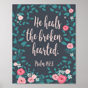 Hij heelt de gebroken gehoorzame Psalm 147:3 Poster
