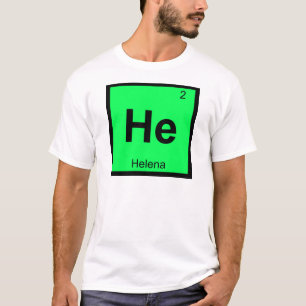 Hij - Helena Montana Scheikunde Periodiek Systeem T-shirt