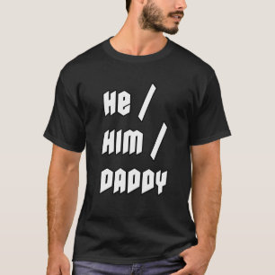 Hij Hem Papa T-shirt
