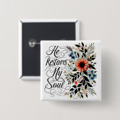 Hij herstelt mijn bloemige schil vierkante button 5,1 cm (Voorkant /achterkant)