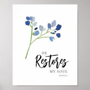 Hij herstelt mijn zielenblauwe bloemenbijbelvers poster