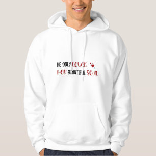 Hij hield alleen van haar mooie Soul White Hoodie