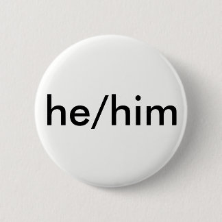 hij/hij pronoun-knop ronde button 5,7 cm