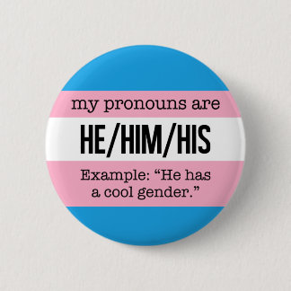 Hij/hij Pronouns - Transgender Flag Ronde Button 5,7 Cm