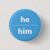 Hij/Him Pronoun Pin, 1¼ inch Button (Voorkant)