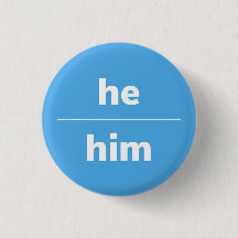 Hij/Him Pronoun Pin, 1¼ inch Button