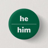 Hij/Him Pronoun Pin, 1¼ inch Button (Voorkant)