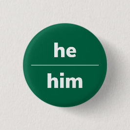 Hij/Him Pronoun Pin, 1¼ inch Button