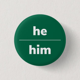Hij/Him Pronoun Pin, 1¼ inch Button