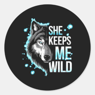 Hij Houdt Me Veilig Zij Houdt Me Wild Trend Koel V Ronde Sticker