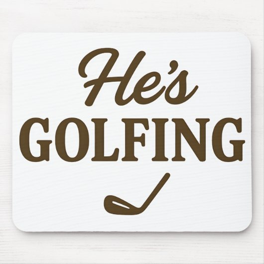Hij is aan het golfen Funny Golfer MOM Golf Weeken Muismat (Voorkant)