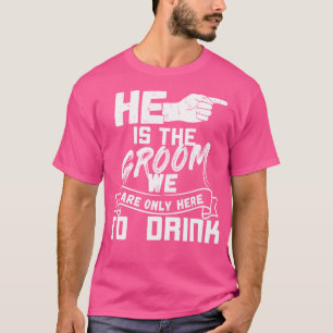 Hij is de Bruidegom - Bachelorfeest met goede smaa T-shirt