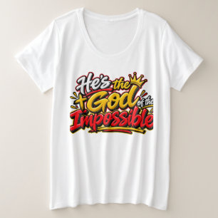 Hij is de God van het mogelijke Grote Maat T-shirt
