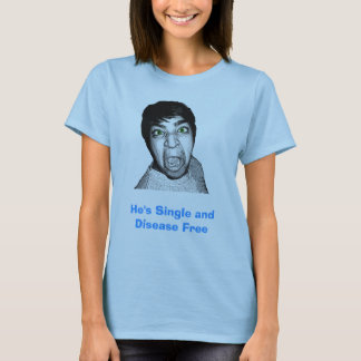 Hij is eenmalig en ziektevrij t-shirt