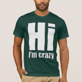 hij is gek t-shirt (Voorkant)