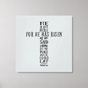 Hij is hier niet, want Hij is verrezen, zoals Hij Canvas Afdruk