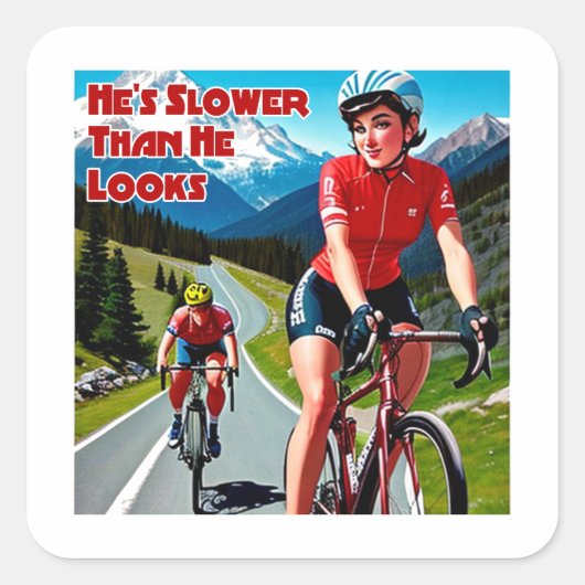 Hij is langzamer dan hij eruit ziet als sassy fiet vierkante sticker (Voorkant)