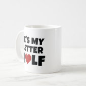 Hij is mijn beter half. koffiemok (Voorkant links)