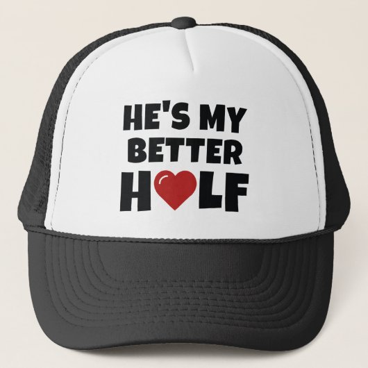 Hij is mijn betere helft trucker pet (Voorkant)