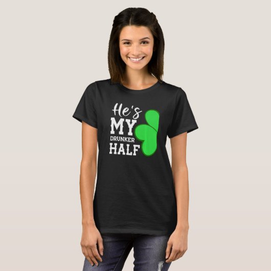 Hij is mijn dronkaard half grappig St Patricks dag T-shirt (Voorkant volledig)