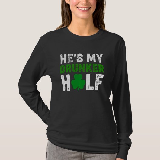 Hij is mijn Drunker Half Couples St Patricks Day M T-shirt (Voorkant)