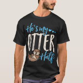Hij is mijn otter half Schattige liefde bijpassend T-shirt (Voorkant)