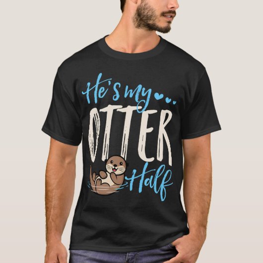 Hij is mijn otter half Schattige liefde bijpassend T-shirt (Voorkant)