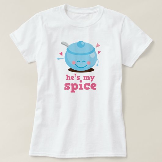 Hij is mijn Spice Couples Gift T-shirt (Design voorkant)