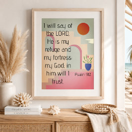 Hij is mijn toevlucht Psalm 91 Bijbel Schrift Poster