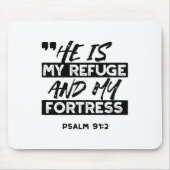 Hij is mijn toevluchtsoord en mijn vesting (Psalm Muismat (Voorkant)