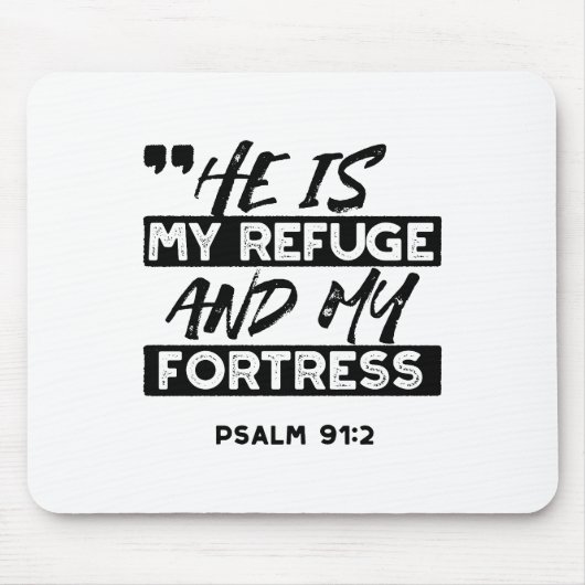 Hij is mijn toevluchtsoord en mijn vesting (Psalm  Muismat (Voorkant)