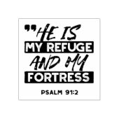 Hij is mijn toevluchtsoord en mijn vesting (Psalm Rubberstempel (Afrduk)