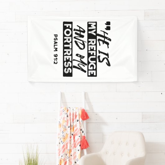 Hij is mijn toevluchtsoord en mijn vesting (Psalm  Spandoek (Insitu)
