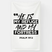 Hij is mijn toevluchtsoord en mijn vesting (Psalm  Spandoek (Verticaal)