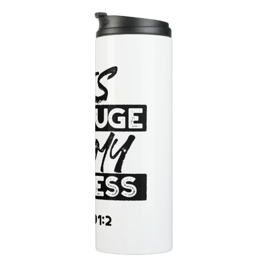 Hij is mijn toevluchtsoord en mijn vesting (Psalm  Thermosbeker (Geroteerd rechts)